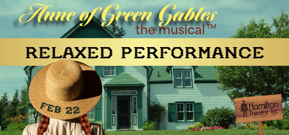 Anne of Green Gables The Musical - RELAXED PERFORMANCE