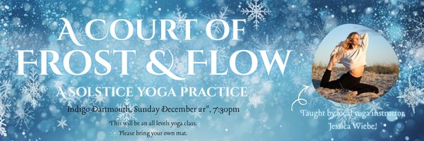 A Court of Frost and Flow: A Solstice Yoga Practice