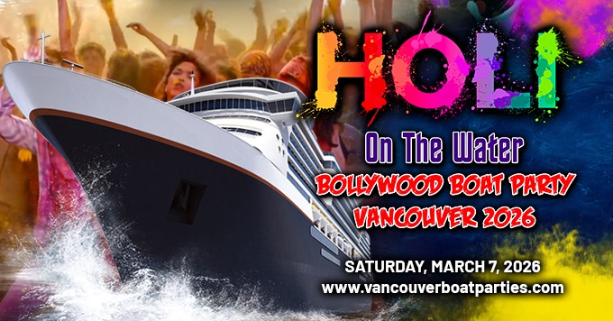 HOLI ON THE WATER | BOLLYWOOD X PUNJABI BOAT PARTY VANCOUVER 2026